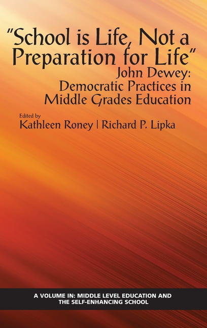 ""School is Life, Not a Preparation for Life"" - John Dewey - 9781648023798