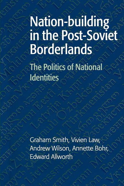 Nation-building in the Post-Soviet Borderlands by Graham Smit... - 9780521599689