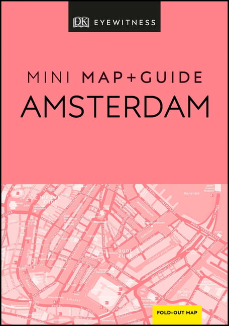DK Eyewitness Amsterdam Mini Map and Guide (Pocket Travel Guide) - DK Travel