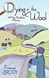 Frances Brody - Dying In The Wool  *NEW* + FREE P&P