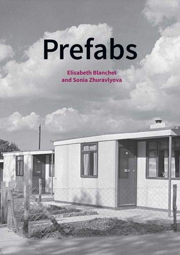 Prefabs: A social and architectural history.by Blanchet, Zhuravlyova New** - Image 2