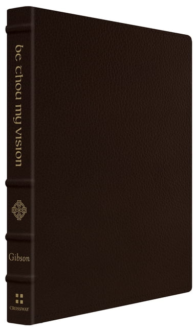 Be Thou My Vision by Jonathan Gibson - 9781433586965