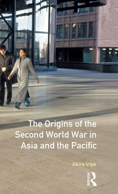 Origins of the Second World War in Asia and the Pacific