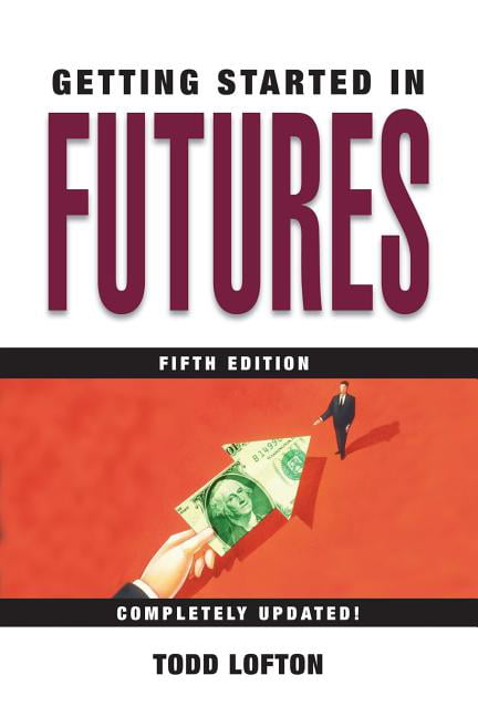 Getting Started in Futures 5e Lofton Paperback John Wiley & Sons 9780471732921