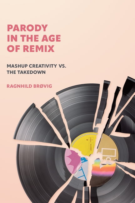 Parody in the Age of Remix - 9780262545396