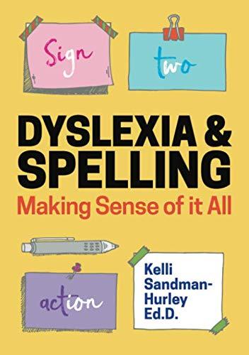 Dyslexia And Spelling : Making Sense Of It All Kelli Sandman-Hurley - Image 3