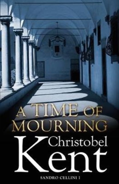 A Time of Mourning by Christobel Kent - 9781782398202