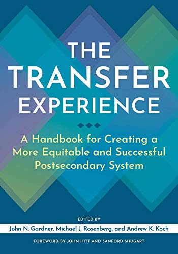 The Transfer Experience: A Handbook for Creatin, Gardner, Rosenberg, Koch..