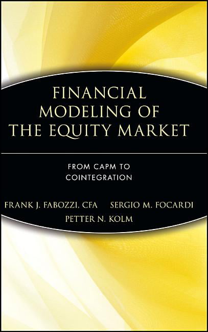 Financial Modeling of the Equity Market by Frank J. Fabozzi, ... - 9780471699002