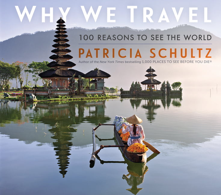 Why We Travel: 100 Reasons to See the World by Patricia Schultz HARDBACK - Image 7