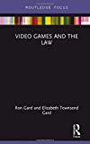 Video Games and the Law - 9781138630765