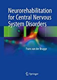Neurorehabilitation for Central Nervous System Disorders - 9783319587370
