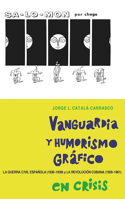 Vanguardia y humorismo gráfico en crisis – La Guerra Civil Española (1936–1939)…