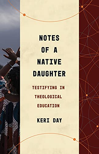 William B Eerdmans Publishing Co Notes Of A Native Daughter : Testifying In Theological Education - Keri Day - Book