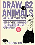 Draw 62 Animals and Make Them Cute Volume 1