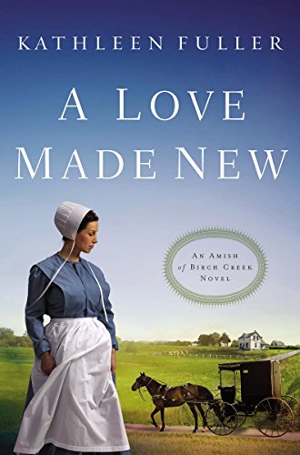 A Love Made New by Kathleen Fuller - 9780310353676
