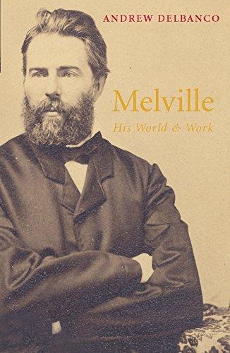 Melville: His World and Work - Andrew Delbanco - Picador - Good - Hardcover