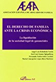 El derecho de familia ante la crisis económica. La liquidación de la sociedad de
