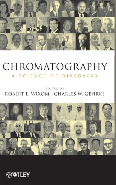 Chromatography by Robert L. Wixom, Charles W. Gehrke - 9780470283455