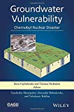 Groundwater Vulnerability – Chernobyl Nuclear Disaster Faybishenko Hardback