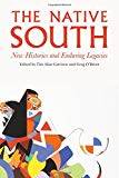 The Native South – New Histories and Enduring Legacies Garrison O`brien Hardback