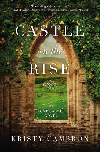 Castle on the Rise by Kristy Cambron - 9780718095499
