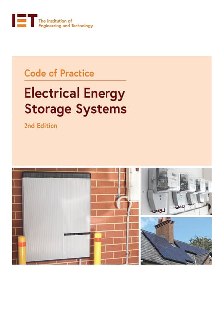 Code of Practice for Electrical Energy Storage Systems (IET Codes and Guidance)