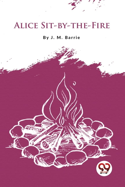 Barrie - Alice Sit-By-The-Fire - paperback or softback - 47 - X555z