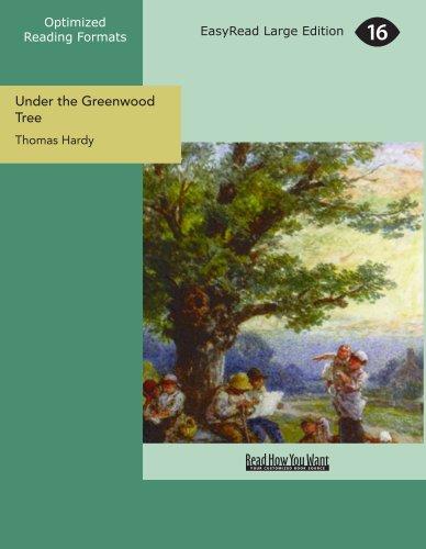 Under the Greenwood Tree: The Mellstock Quire By Hardy, Thomas Thomas Hardy,