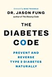 The Diabetes Code: Prevent and Reverse by Dr. Jason FungNina Teicho (PB 2018) - Image 2