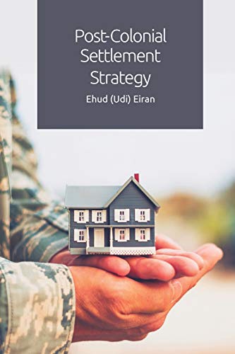 Post-Colonial Settlement Strategy by Ehud Eiran - 9781474437585