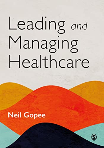 Leading and Managing Healthcare by Neil Gopee - 9781529732993