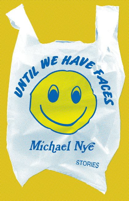 Nye - Until We Have Faces   Stories - New hardback or cased book - 41 - X555z