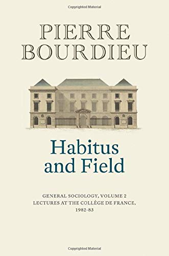 Habitus and Field – General Sociology, Volume 2 Bourdieu Collier Hardback