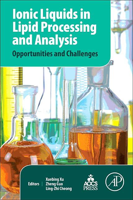 Ionic Liquids in Lipid Processing and Analysis - 9781630670474