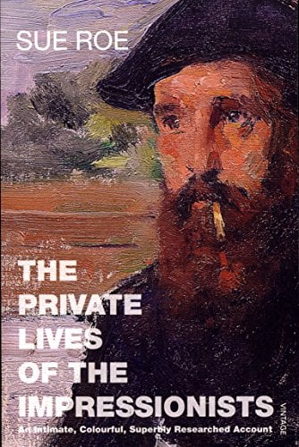 The Private Lives Of The Impressionists by Sue Roe (PB 2007) - Image 4