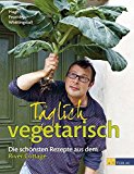 Täglich vegetarisch by Hugh Fearnley-Whittingstall HARDBACK 9783038007258