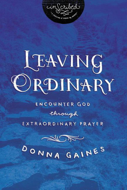 Leaving Ordinary by Donna Gaines,  InScribed - 9781401679699