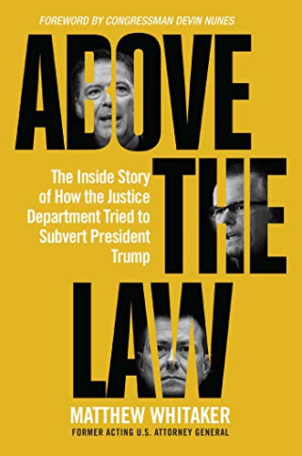 Above the Law: The Inside Story of How the Justice Department Tried to Subvert