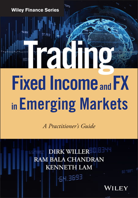 Trading Fixed Income and FX in Emerging Markets by Dirk Wille... - 9781119598992