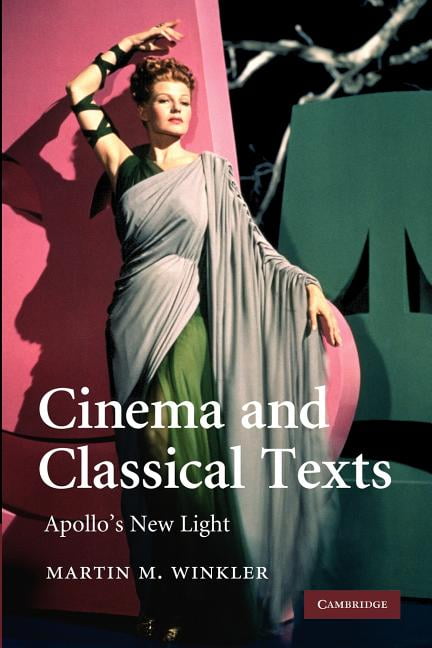 Cinema and Classical Texts Apollo's New Light Winkler Paperback 9781107404366