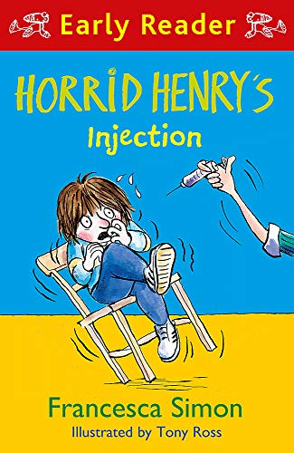 Horrid Henry Early Reader: Horrid Henry's Injection
