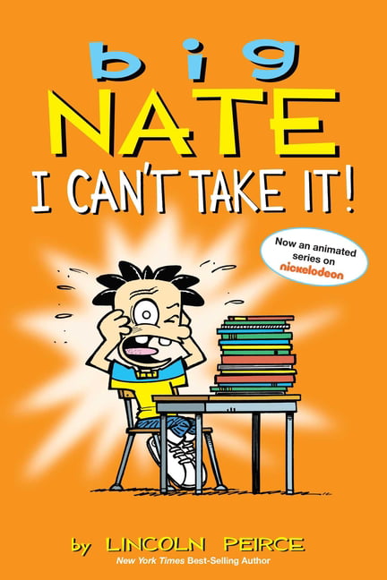Big Nate: I Can't Take It! Volume 7