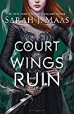 A Court of Wings and Ruin (A Court of Thorns and Roses) - Maas, Sarah J.
