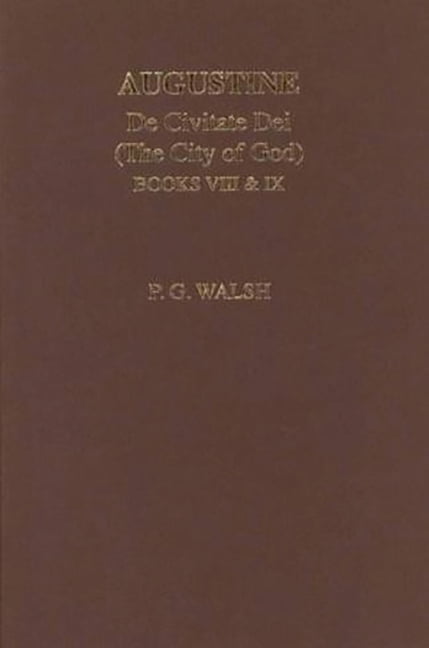 Augustine: The City of God Books VIII and IX Augustine Walsh Paperback