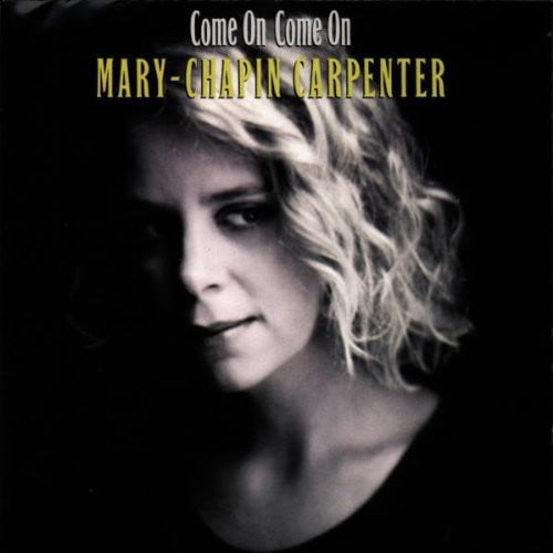 MARY CHAPIN CARPENTER - COME ON COME ON - NEW / SEALED CD ALBUM