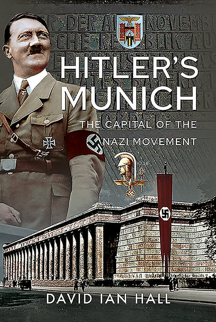 Hitler's Munich by David Ian Hall - 9781526704924
