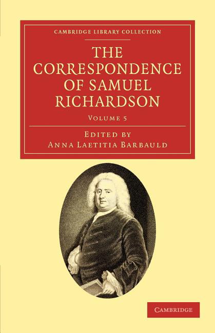 The Correspondence of Samuel Richardson Richardson Barbauld Paperback Volume 5