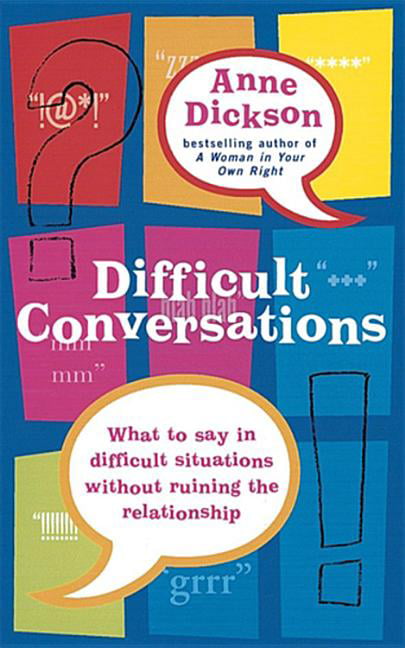 Difficult Conversations: What to say in tricky by Anne Dickson (PB 2006) - Image 2
