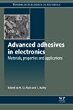 Advanced Adhesives in Electronics Materials, Properties and Applications Alam